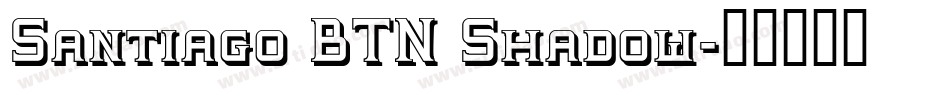 Santiago BTN Shadow字体转换